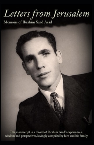 Letters From Jerusalem Memoirs of A Palestinian American Ibrahim Saad