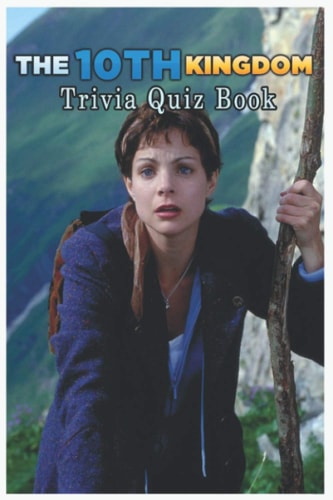 The 10th Kingdom Trivia Quiz Book