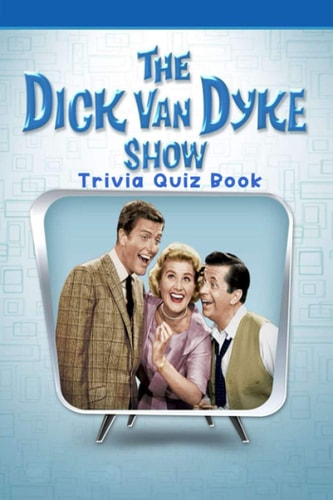 The Dick Van Dyke Show Trivia Quiz Book