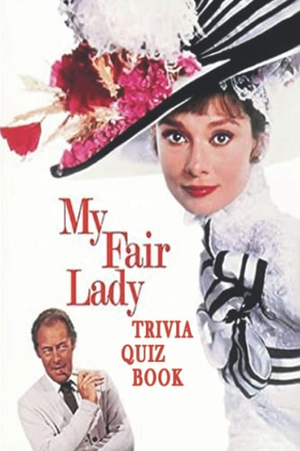 My Fair Lady Trivia Quiz Book
