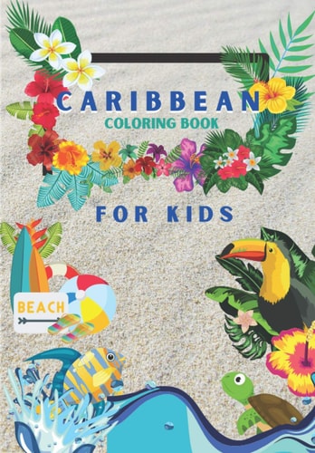 The Caribbean Coloring Book For Kids: 25 Pages of Caribbean Fun