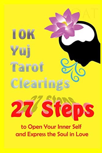 27 Steps To Open the Inner Self and Express the Soul in Love