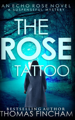 The Rose Tattoo A Murder Mystery Series of Crime and Suspense