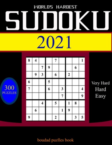 World's Hardest Sudoku 2021 300 Daily Sudoku Puzzles. Easy to Very Hard Sudoku.