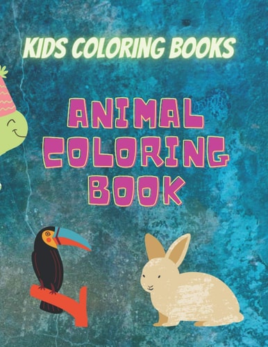 Kids Coloring Books Animal Coloring Book For Kids Aged 3-8