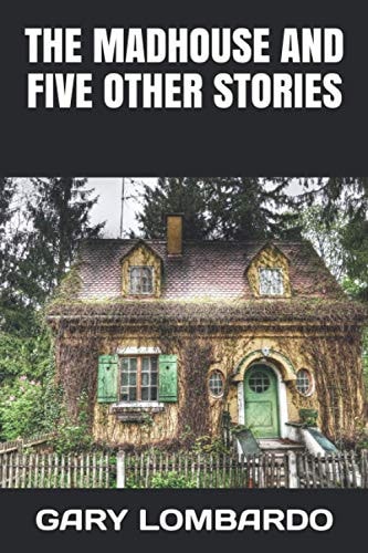 The Madhouse and Five Other Stories