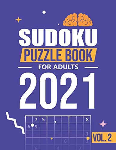 Sudoku 2021 Sudoku Puzzle Books for Adults 2021: 300 Medium Sudoku Puzzles For Every Day Of The Year (2021 Sudoku Puzzle Books For Adults and Smart Kids 1 Puzzles Per Page) Vol. 2