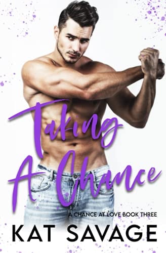 Taking A Chance An Enemies To Lovers Romance