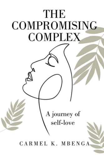The Compromising Complex A Journey of Self-love
