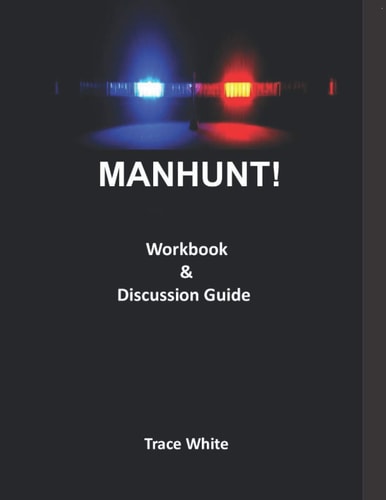 Manhunt! Workbook & Discussion Guide