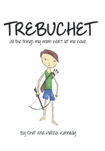 Trebuchet All the Things My Mom Won't Let Me Have.