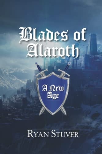 Blades of Alaroth A New Age