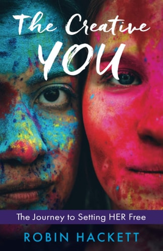 The Creative YOU The Journey to Setting HER Free