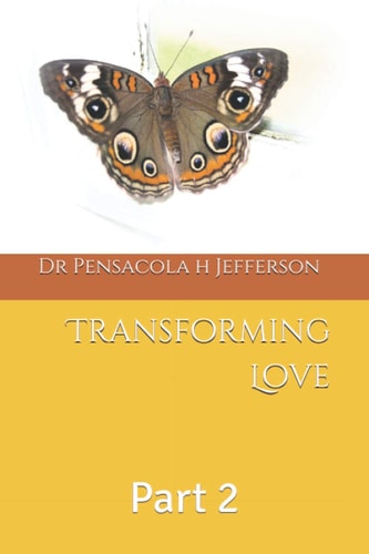 Transforming Love Part 2