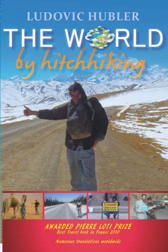 The World by Hitchhiking 5 Years at the University of Life