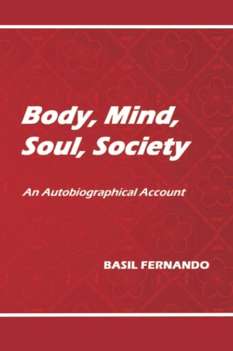 Body, Mind, Soul, Society An Autobiographical Account