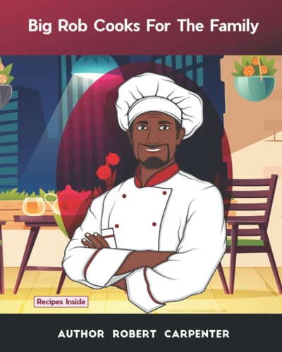 Big Rob Cooking for the Family Childrens Cook Book