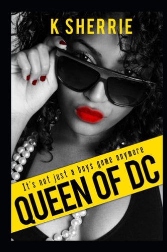 Queen of D.C It's Not Just A Boys Game Anymore