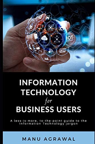 Information Technology for Business Users A Guide to Information Technology Jargon