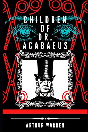 Children of Dr. Acabaeus A Dark Victorian Romance