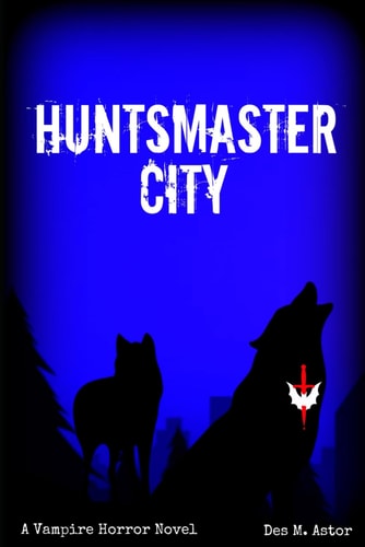 Huntsmaster City The Kingdoms of Blood Book 2