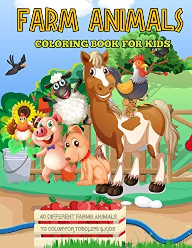 Farm Animals Coloring Book for Kids Super Fun Coloring Pages of Animals on the Farm Cow, Horse, Chicken, Pig, Goat and More!