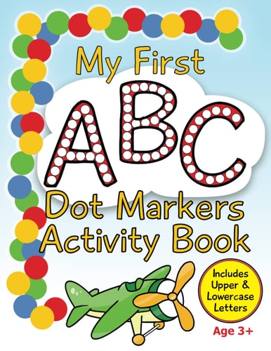 My First ABC Dot Markers Activity Book Dab a Dot Alphabet Coloring Pages
