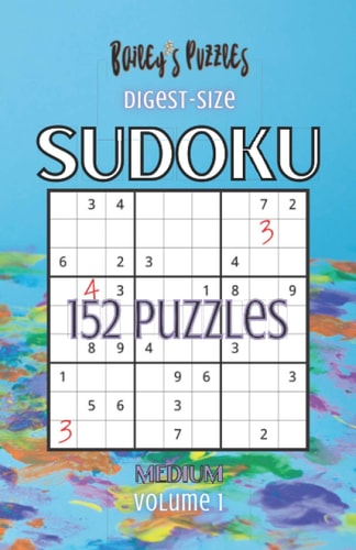 152 Medium Sudoku Puzzles A Digest-size Book of Unique & Quality Brain Games Perfect for Intermediate Puzzlers!