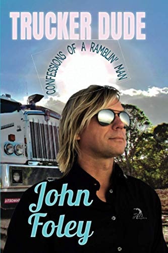 Trucker Dude Confessions of a Ramblin' Man