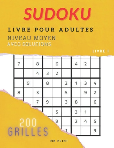 Sudoku - Livre Pour Adultes - Niveau Moyen Avec Solutions (Livre 1) 200 Grilles - Un Cadeau Idéal Pour Adultes