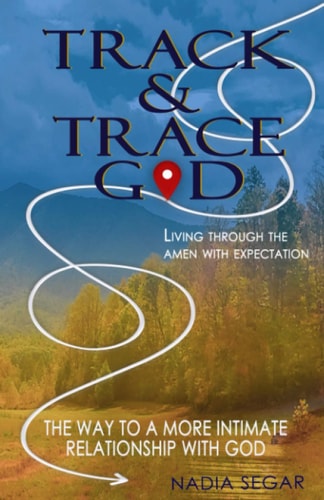 Track and Trace God Living Through the Amen with Expectation