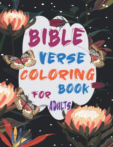 Bible Verse Coloring Book For Adults Inspirational and Motivational Christian Religion Bible Verse and Psalms Coloring Book for Adults and Teens