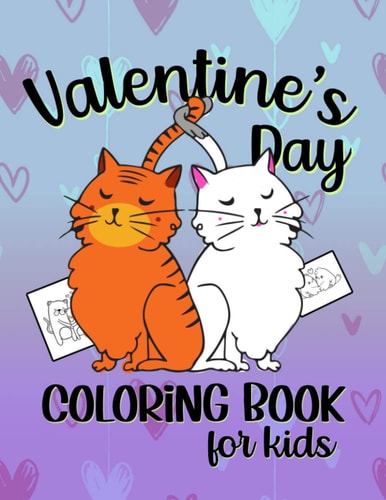 Valentine's Day Coloring Book For Kids A Cute Animal Couple Themed Books for Little Boys and Girls Featuring Foxes, Hedgehogs, Squirrels, Cats, Owls, Birds and More! Suitable for Toddlers