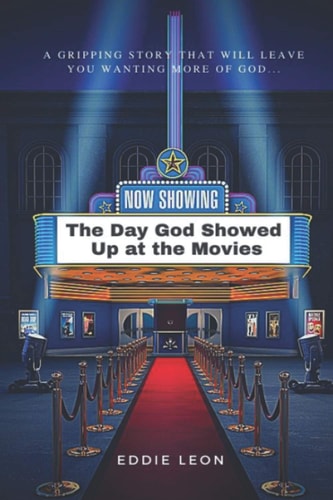 The Day God Showed Up at the Movies