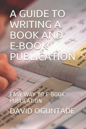 A Guide to Writing a Book and EBook Publication Easy Way to EBook Publication
