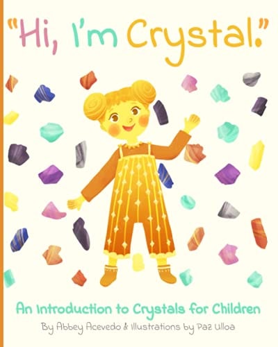 "Hi. I'm Crystal." An Introduction to Crystals for Children
