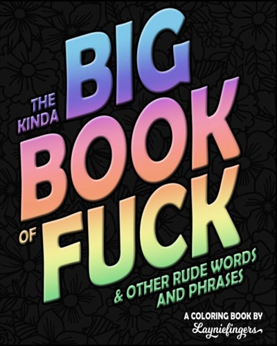 The Kinda Big Book of Fuck & Other Rude Words and Phrases