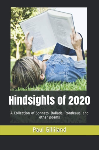 Hindsights Of 2020 A Collection of Sonnets, Ballads, Rondeaus, and Other Poems