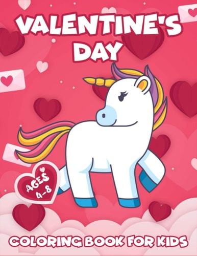 Valentine's Day Coloring Book For Kids Cute Animals Coloring Book For Kids, Toddlers Books Ages 4-8 (Valentine's Gift For Kids 2-4)