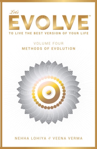 Let's Evolve Vol.04 - Methods of Evolution To Live the Best Version of Your Life