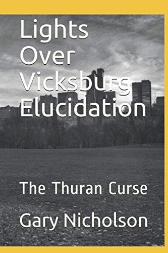 Lights Over Vicksburg Elucidation The Thuran Curse