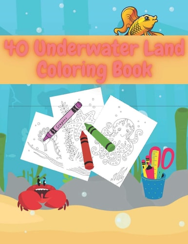 40 Underwater Land Coloring Book Creative Haven Life Under The Sea Creature For Kids & Teens