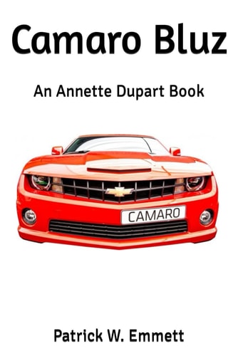 CAMARO BLUZ An Annette Dupart Book
