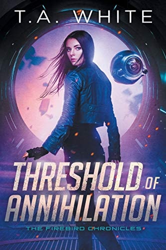 Threshold of Annihilation The Firebird Chronicles