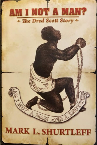 Am I Not a Man? The Dred Scott Story