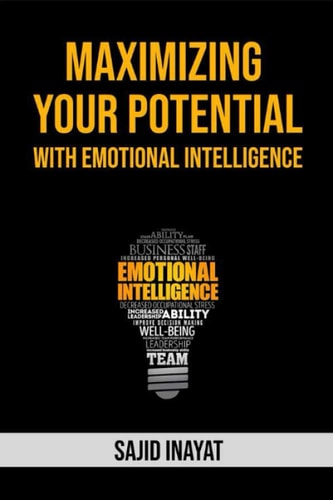 Maximizing Your Potentials With Emotional Intelligence