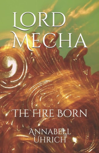 Lord Mecha The Fire Born