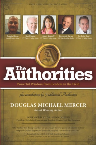 The Authorities - Douglas Michael Mercer Powerful Wisdom from Leaders in the Field
