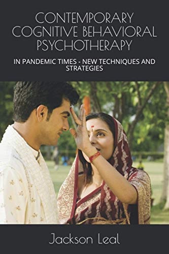 Contemporary Cognitive Behavioral Psychotherapy In Pandemic Times - New Techniques and Strategies