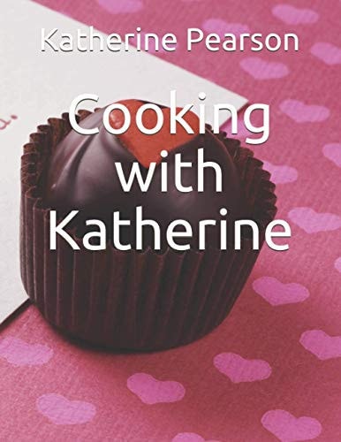 Cooking with Katherine